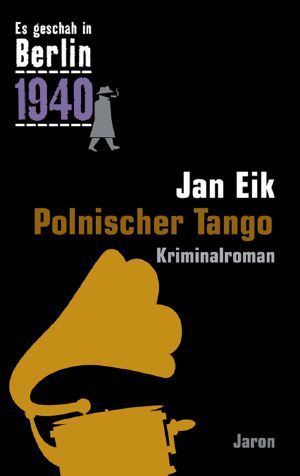 [Kappe 16] • Es geschah in Berlin 1940 · Polnischer Tango